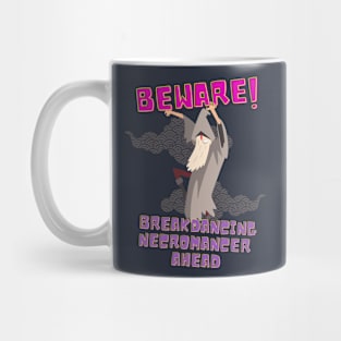 Beware! Breakdancing Necromancer Ahead Mug